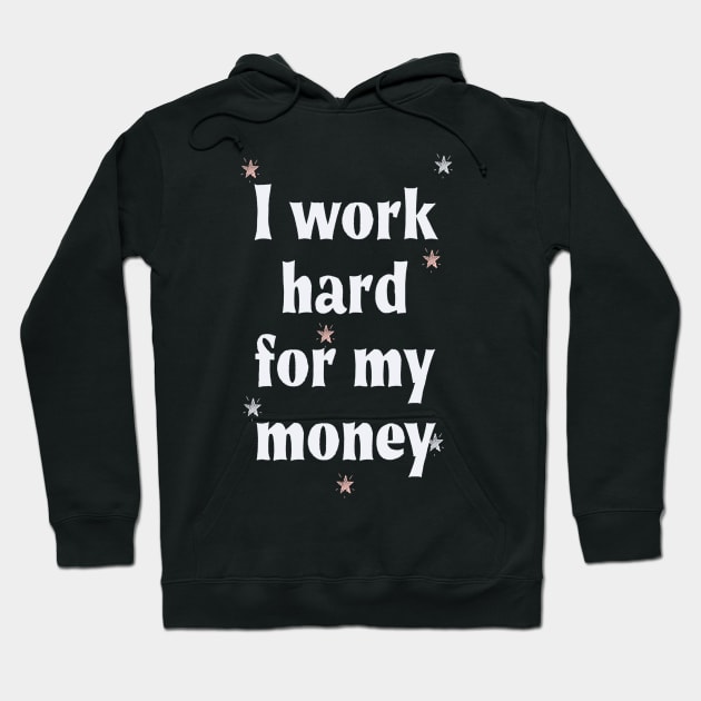 Gift for a hard worker Hoodie by payme